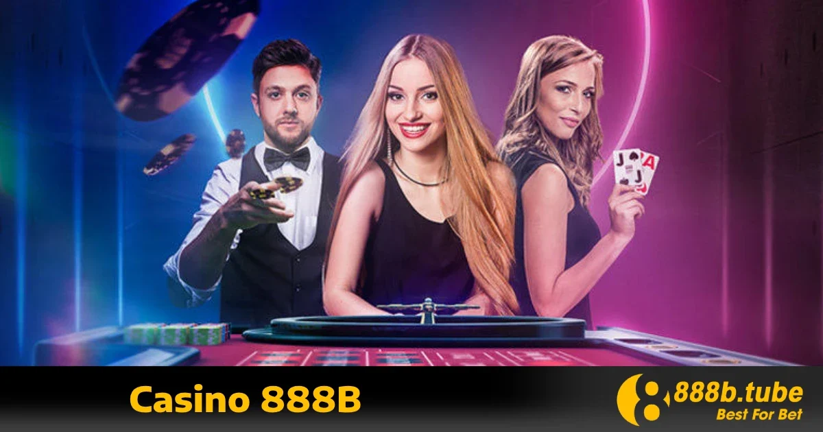 Casino 888b 5 Hướng dẫn tham gia Casino 888B