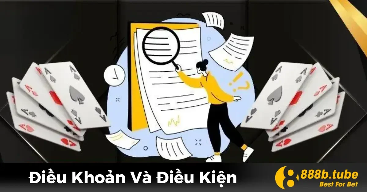 Điều Khoản Và Điều Kiện 888B: Cam Kết Quyền Lợi Người Chơi 1 Điều khoản và điều kiện tại 888B: Những điều cần biết trước khi tham gia