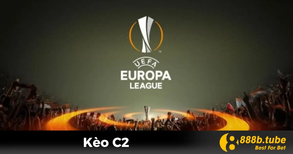 Kèo C2 Là Gì? Bí Quyết Đặt Cược Europa League Tại 888B 2 Kèo C2 Là Gì? Sự Khác Biệt Với Kèo C1