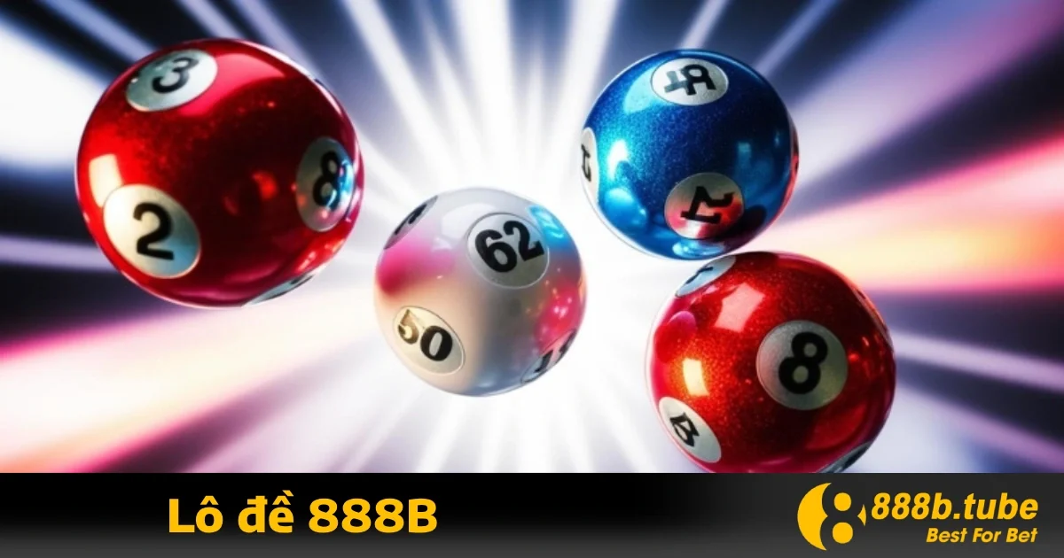 Lô đề 888b 5 Hướng dẫn tham gia Lô đề 888B