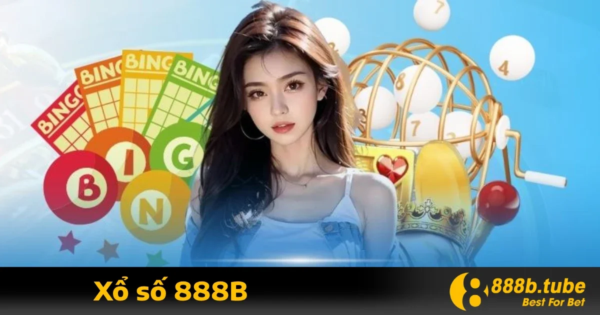 Xổ số 888b 2 Lý do bạn nên chọn Xổ số 888B