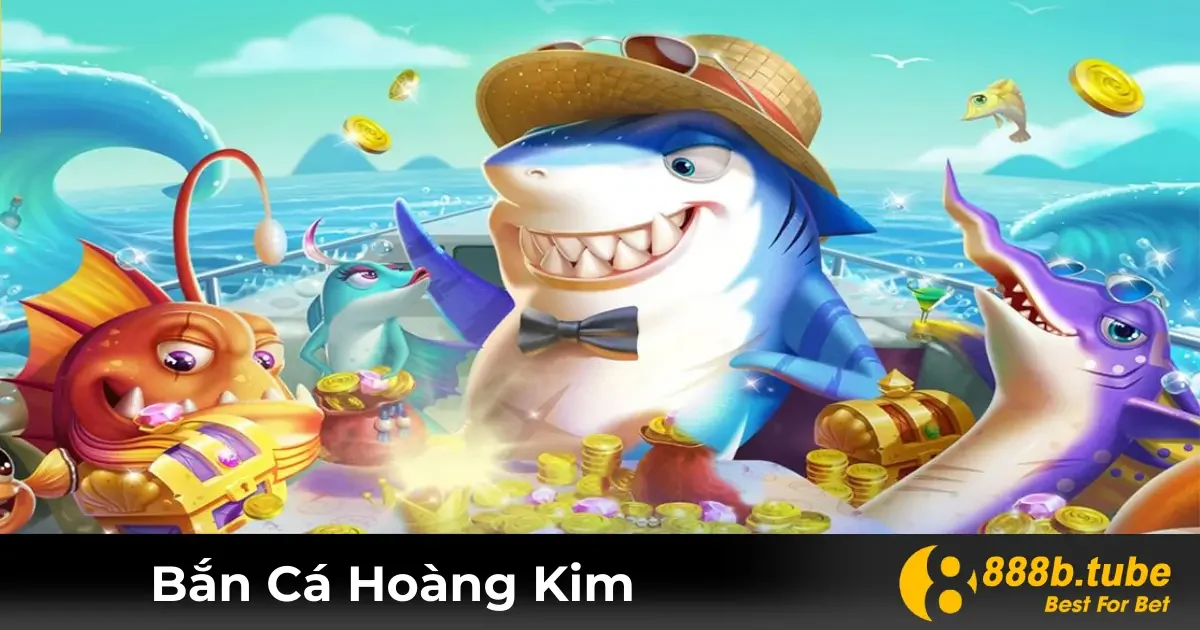 Bắn Cá Hoàng Kim Là Gì? Hướng Dẫn Chơi Tại Nhà Cái 888B 2 Bắn Cá Hoàng Kim Là Gì? Các Tính Năng Nổi Bật