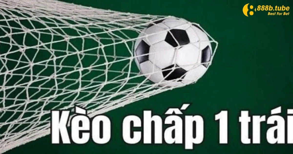 Kèo Chấp Là gì? Hướng Dẫn Đọc Kèo Chuẩn Châu Á Tại 888B 4 Kèo chấp 1 trái luôn là lựa chọn phù hợp cho mọi cuộc chơi
